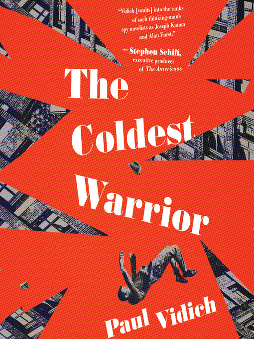 Title details for The Coldest Warrior by Paul Vidich - Available